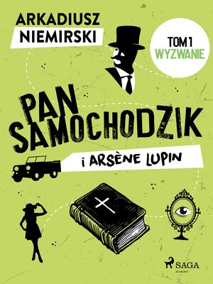 cover image of Pan Samochodzik i Arsène Lupin Tom 1--Wyzwanie